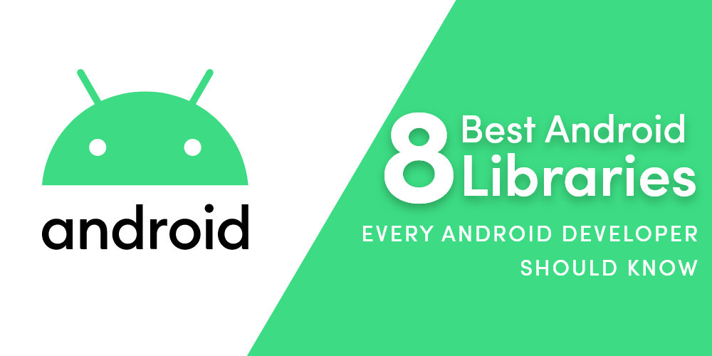 8 个最佳 Android 库-每个 Android 开发人员都应该知道