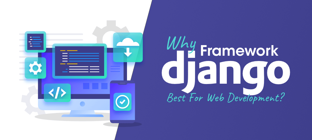 为什么 Django 框架是 Web 开发的最佳选择